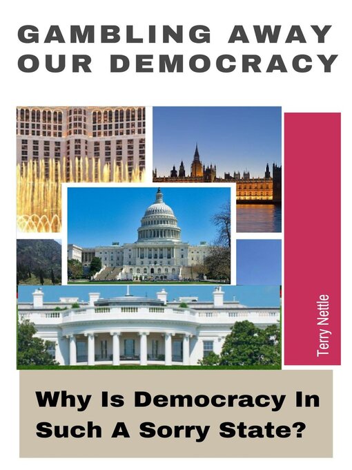Title details for Gambling Away Our Democracy by Terry Nettle - Available